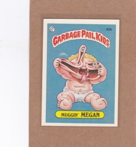 1985 TOPPS GARBAGE PAIL KIDS MUGGIN MEGAN #42B NMMT *A16917