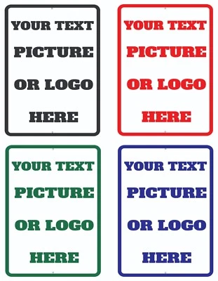 Custom Personalized Text Logo Or Picture Here  Outside or In Aluminum Sign - Image 1 of 4