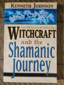 Witchcraft and the Shamanic Journey : Pagan Folkways from the Burning Times NICE - Imagen 1 de 3