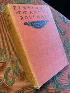 Pimpernel And Rosemary By Baroness Orczy 1925 Doran HC - Picture 1 of 13