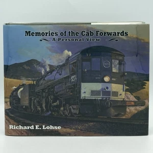 Memories of the Cab Forwards - Richard E. Lohse (1st ed.) Southern Pacific, 2013 - Picture 1 of 14