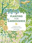 Jane Moore | Planting for Garden Birds | Buch | Englisch (2022) | Gebunden