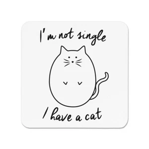 I'm Not Single I Have A Cat Fridge Magnet - Crazy Cat Lady Funny - Picture 1 of 1