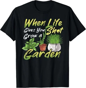 When Life Gives You Sh**t Grow A Garden Funny Gardener Gift Unisex T-Shirt - Picture 1 of 3