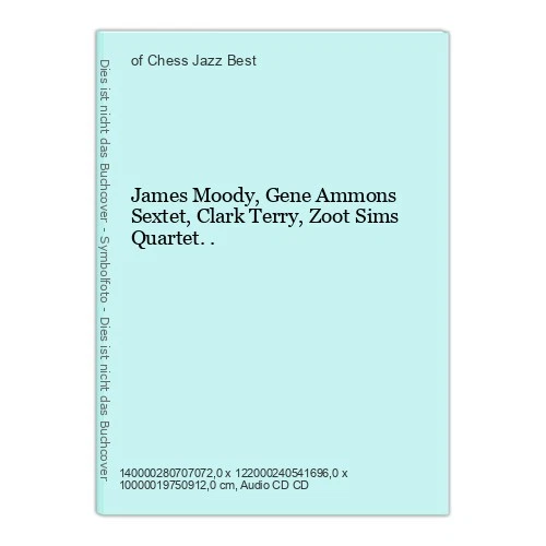 James Moody, Gene Ammons Sextet, Clark Terry, Zoot Sims Quartet.. Best, of Chess - Bild 1 von 1