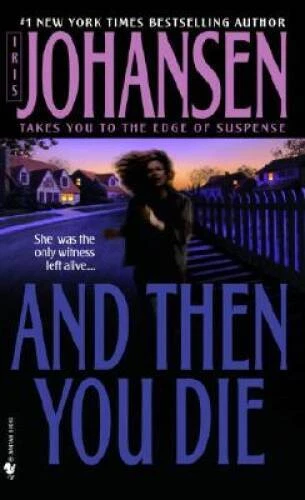 And Then You Die - Mass Market Paperback By Johansen, Iris - GOOD Foto 1 de 1