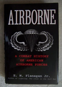 Airborne: A Combat History of American Airborne Forces by E.M. Flanagan Jr. - Picture 1 of 4