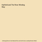 Hatfield and The River Winding Way, Marc Tilson