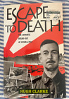 Hugh Clarke. Escape To Death. Japanese Break-Out At Cowra. 1944. 0091827760