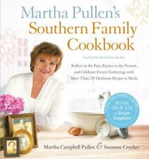 Martha Pullen's Southern Family Cookbook: Reflect on the Past, Rejoice in the...
