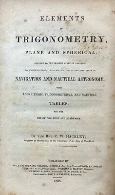 1838 Elements of Trigonometry by Rev. C.W. Hackley, Illustrated w/ Tables - Image 1 of 4
