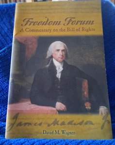 Freedom Forum, A Commentary on the Bill of Rights, David M. Wagner - Bild 1 von 3