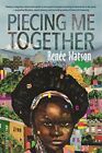 Piecing Me Together By Watson, Renée [Paperback]