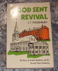 God Sent Revival, J.F. Thornbury, Evangelical Press.