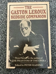 The Gaston Leroux Bedside Companion Peter Haining 1980 Hardback Dust Jacket - Picture 1 of 17