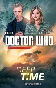 Doctor Who : Deep Time by Trevor Baxendale (PAPERBACK) NEW - Picture 1 of 2