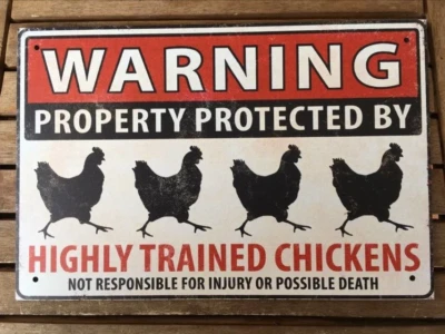 Warning ! Protected by Highly trained Chickens Schild 30x20 cm