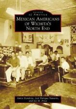 Anita Mendoza Jay Price Mexican Americans of Wichita's North End (Paperback)