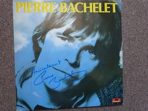 Autographe Dédicace ORIGINAL du Chanteur PIERRE BACHELE sur Pochette LP 33T 1982 - Foto 1 di 3
