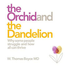 The Orchid and the Dandelion [Audio] by Dr W. Thomas Boyce