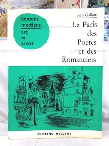 LE PARIS DES POÈTES ET DES ROMANCIERS, JEAN GALLOTTI, ÉDITIONS MEDDENS, 1964 - Picture 1 of 17