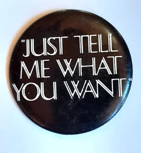 Just Tell Me What You Want 1980 Movie Button Pin Promotion Ali MacGraw Comedy - Picture 1 of 3