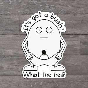 Its got a bush nude Egg Sticker ITYSL Tim Robinson I Think You Should Leave - Bild 1 von 2