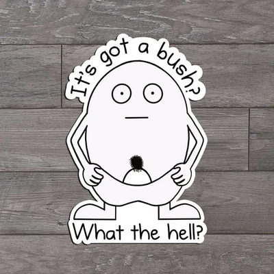 Pegatina de huevo desnuda Its got a bush ITYSL Tim Robinson creo que deberías dejarte Foto 1 de 2