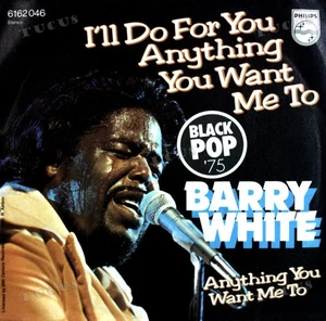 Barry White - I'll Do Anything You Want Me To / Anything You Want Me To 7in '* - Picture 1 of 1