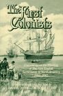 The First Colonists: Documents On T..., Alison M. Quinn