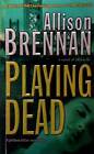 Playing Dead (Prison Break #3) par Allison Brennan / 2008 livre de poche