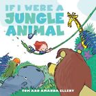 If I Were A Jungle Animal By Amanda Ellery - Hardcover **Mint Condition**