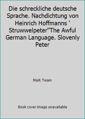 Die schreckliche deutsche Sprache. Nachdichtung von Heinrich Hoffmanns '... - Image 1 of 1