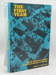 The First Team John B. Lundstrom Hardcover Naval Institute Press WW2 Pacific - Picture 1 of 2