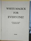 White Magick For Everyone Finbarr Occult Grimoire Magic White Magick Witchcraft