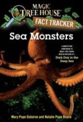 Sea Monsters : A Nonfiction Companion to Magic Tree House Merlin Mission #11: Dark Day in the Deep Sea by Natalie Pope Boyce and Mary Pope Osborne (2008, Digest Paperback)
