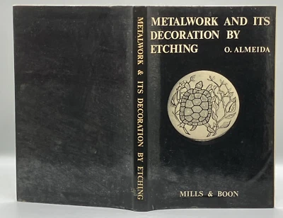 Metalwork and its Decoration Etching by O Almeida Hardcover Ex Library Book - Image 1 of 4