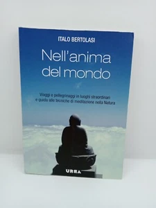Nell'anima del mondo - Italo Bertolasi - Urra - 2010 - Imagen 1 de 8