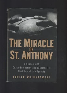 Miracle of St Anthony : A Season with Coach Bob Hurley and Basketball's, Signed - Picture 1 of 3