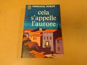 LIVRE DE POCHE / EMMANUEL ROBLES - CELA S'APPELLE L'AURORE - Picture 1 of 3
