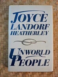 Unworld People by Joyce Landorf Heatherley (1987, Hardcover) Signed HC/DJ - Picture 1 of 4