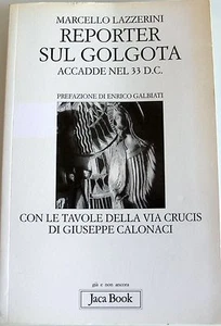 MARCELLO LAZZERINI REPORTER SUL GOLGOTA. ACCADDE NEL 33 D.C. JACA BOOK 2001 - Picture 1 of 1
