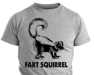 Fart Squirrel Meme Funny Skunk T shirt Sarcastic Fart Humor Camping Shirt - Picture 1 of 8