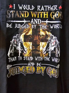 CHRISTian "I Would Rather Stand with GOD ..." Unisex T-Shirt L-XL - Picture 1 of 3