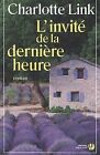 L'Invit de la Dernire Heure by Charlotte Link | Book | condition acceptable