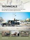 Technicals: Non-Standard Tactical Vehicles from the Great Toyota War to moder...
