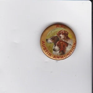 Vintage 3/4"  Austin Ammunition Hunting Dogs Pinback Button RARE!!!!! - Picture 1 of 2