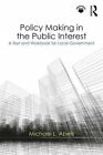 Policy Making In The Public Interest: A Text An, Abels**