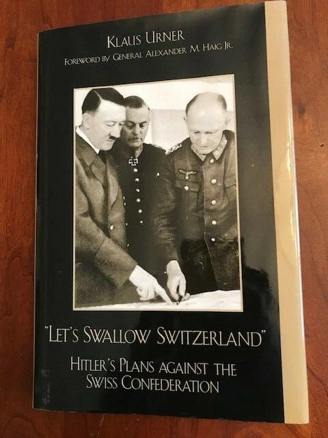 Let's Swallow Switzerland' Hitler's Plans Against Swiss Confederation NAZI, WWII - Image 1 of 1