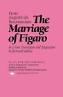 The Marriage Of Figaro: In A New Translation And Adapation By Pierre Augustin De